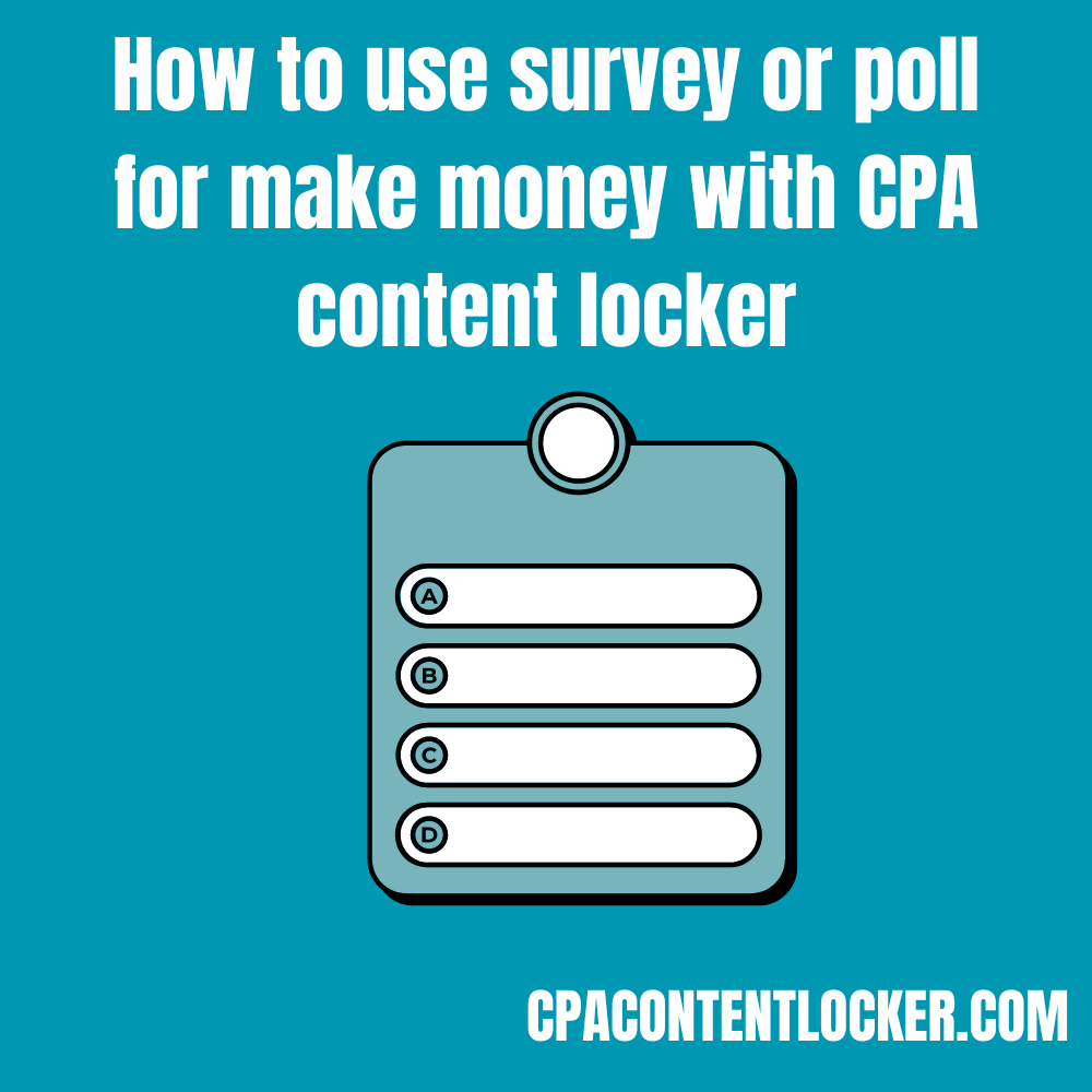 How to use survey or poll for make money with CPA content locker